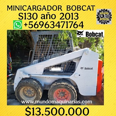 MINICARGADOR BOBCAT MODELO S130 AÑO 2013